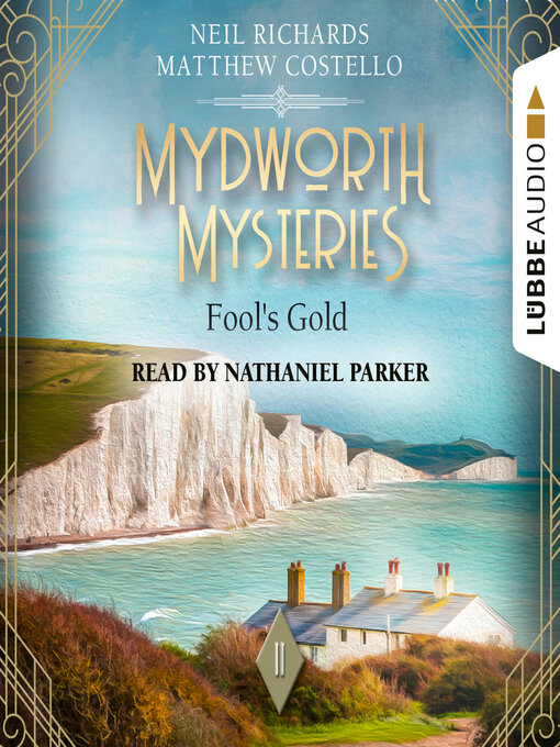 Title details for Fool's Gold--Mydworth Mysteries--A Cosy Historical Mystery Series, Episode 11 (Unabridged) by Matthew Costello - Available